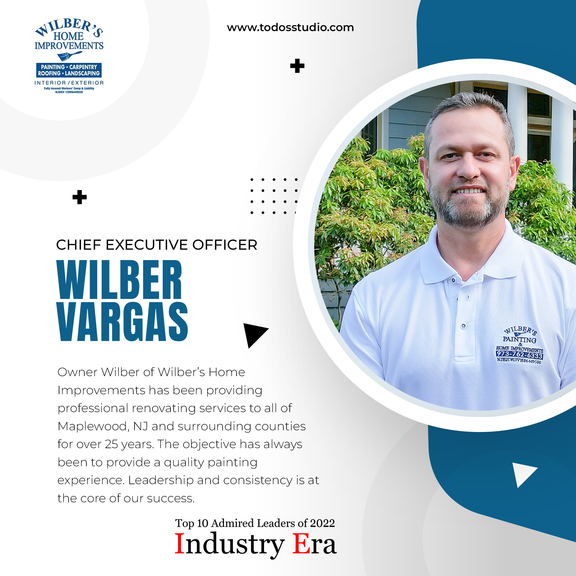 Wilber Vargas, Chief Executive Officer of Wilber’s Home Improvements